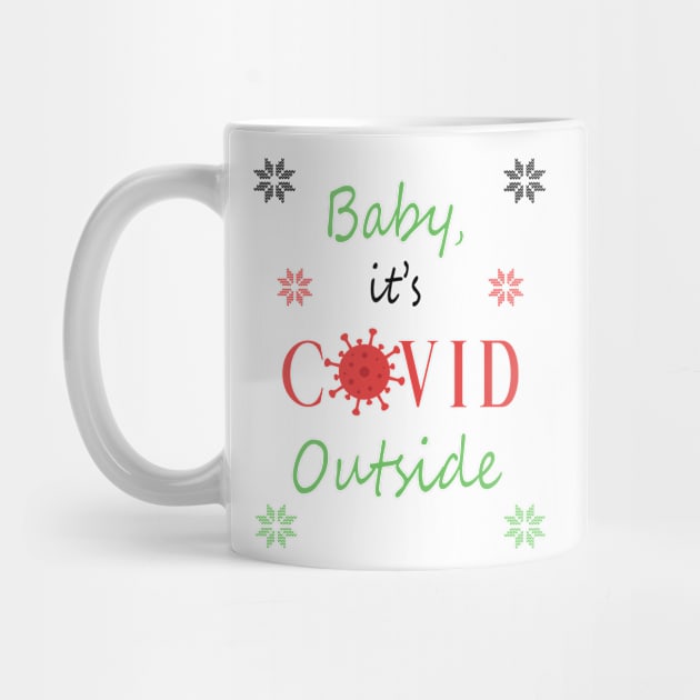 Baby, it's COVID Outside by Kiwi